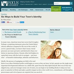 Six Ways to Build Your Teen's Identity