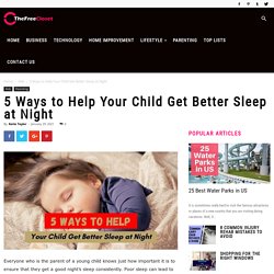 5 Ways to Help Your Child Get Better Sleep at Night