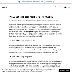 Ways to Clean and Maintain Your SMPS – artis