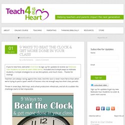 9 Ways to Beat the Clock & Get More Done in Your Class - Teach 4 the Heart