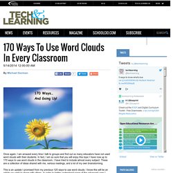 170 Ways To Use Word Clouds In Every Classroom