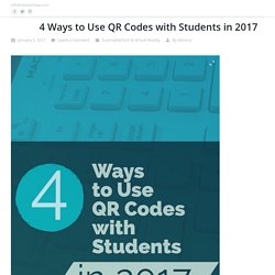 4 Ways to Use QR Codes with Students in 2017