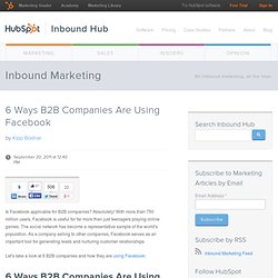 6 Ways B2B Companies Are Using Facebook