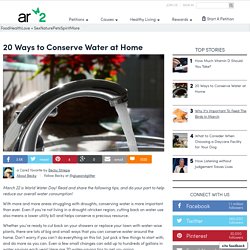 20 Ways To Conserve Water In The Home