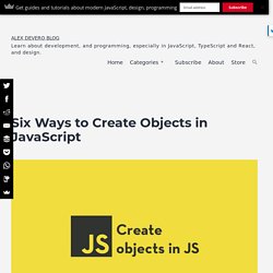 Six Ways to Create Objects in JavaScript