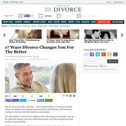 17 Ways Divorce Changes You For The Better