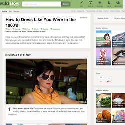 6 Ways to Dress Like You Were in the 1960's