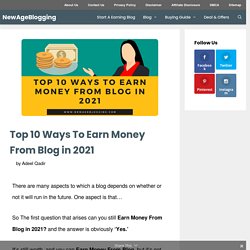 Top 10 Ways To Earn Money From Blog in 2021