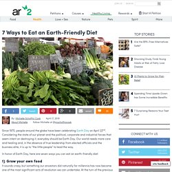 7 Ways To Eat An Earth-Friendly Diet