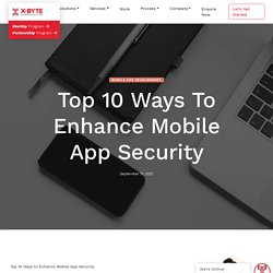 Top 10 Ways To Enhance Mobile App Security