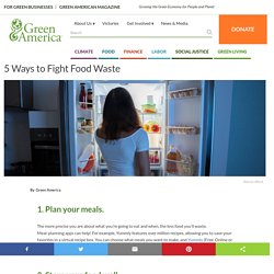 5 Ways to Fight Food Waste