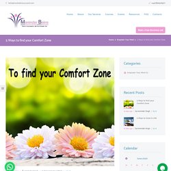 5 Ways to find your Comfort Zone - Maninder Kaur