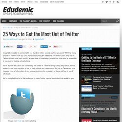 25 Ways to Get the Most Out of Twitter