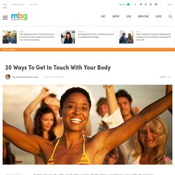 20 Ways To Get In Touch With Your Body