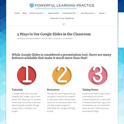 5 Ways to Use Google Slides in the Classroom