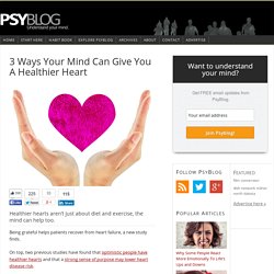 3 Ways Your Mind Can Give You A Healthier Heart