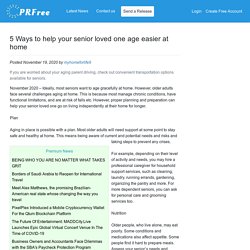 5 Ways to help your senior loved one age easier at home