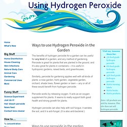 Ways to use Hydrogen Peroxide in the Garden