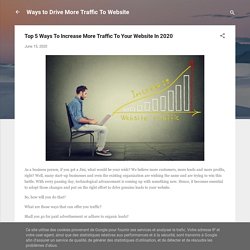 Top 5 Ways To Increase More Traffic To Your Website In 2020
