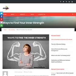 Ways to Find Your Inner Strength - iinlife