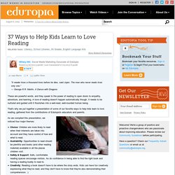 37 Ways to Help Kids Learn to Love Reading