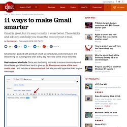 11 ways to make Gmail smarter