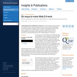 Six ways to make Web 2.0 work - The McKinsey Quarterly - Six ways Web 2.0 work - Business Technology - Application Management