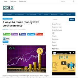 5 Ways to Make Money with Cryptocurrency