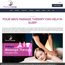 4 Ways Massage Therapy Can Help in Sleep