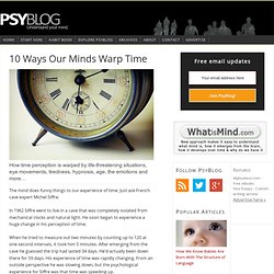 10 Ways Our Minds Warp Time