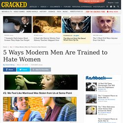 5 Ways Modern Men Are Trained to Hate Women