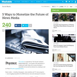 5 Ways to Monetize the Future of News Media