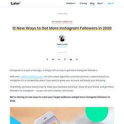 12 New Ways to Get More Instagram Followers in 2020