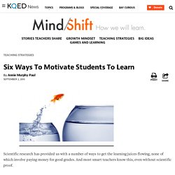 Six Ways To Motivate Students To Learn