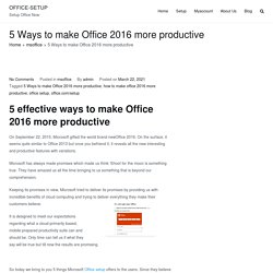 5 Ways to make Office 2016 more productive