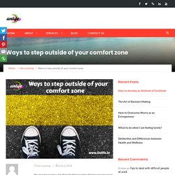 Ways to step outside of your comfort zone - iinlife