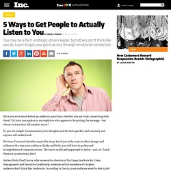 5 Ways to Get People to Actually Listen to You