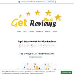 Top 5 Ways to Get Positive Reviews – Buy Reviews Online