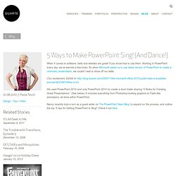 Blog » Blog Archive » 5 Ways to Make PowerPoint Sing! (And Dance