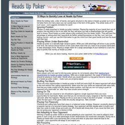 10 Ways to Quickly Lose at Heads Up Poker