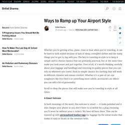 Ways to Ramp up Your Airport Style