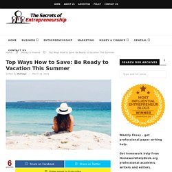 Top Ways How to Save: Be Ready to Vacation This Summer