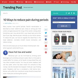10 Ways to reduce pain during periods