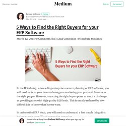 5 Ways to Find the Right Buyers for your ERP Software