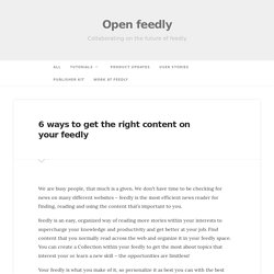 6 ways to get the right content on your feedly