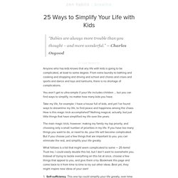 25 Ways to Simplify Your Life with Kids