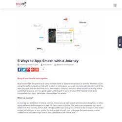 5 Ways to App Smash with a Journey - Recap