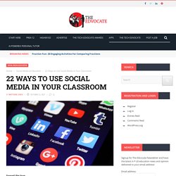 22 Ways to Use Social Media in Your Classroom