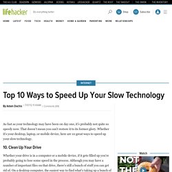 Top 10 Ways to Speed Up Your Slow Technology