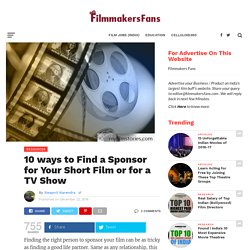 10 ways to Find a Sponsor for Your Short Film or for a TV Show - Filmmakers Fans